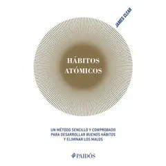 PAIDOS - Hábitos Atómicos De James Clear Editorial Paidós En Español