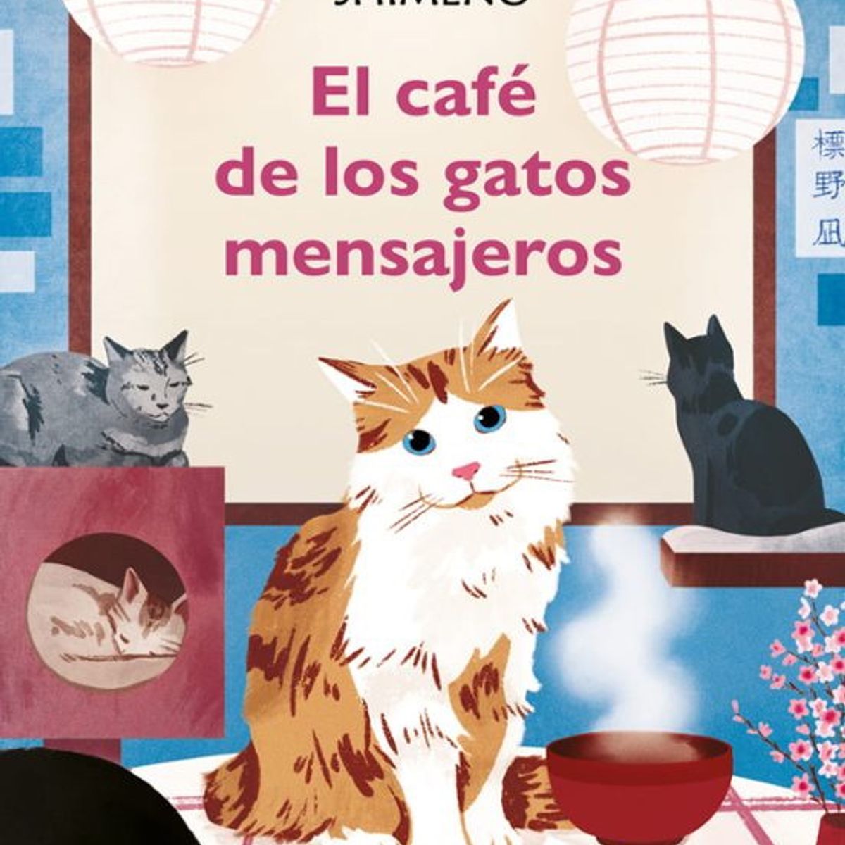 ANTARTICA LIBROS - El Cafe De Los Gatos Mensajeros