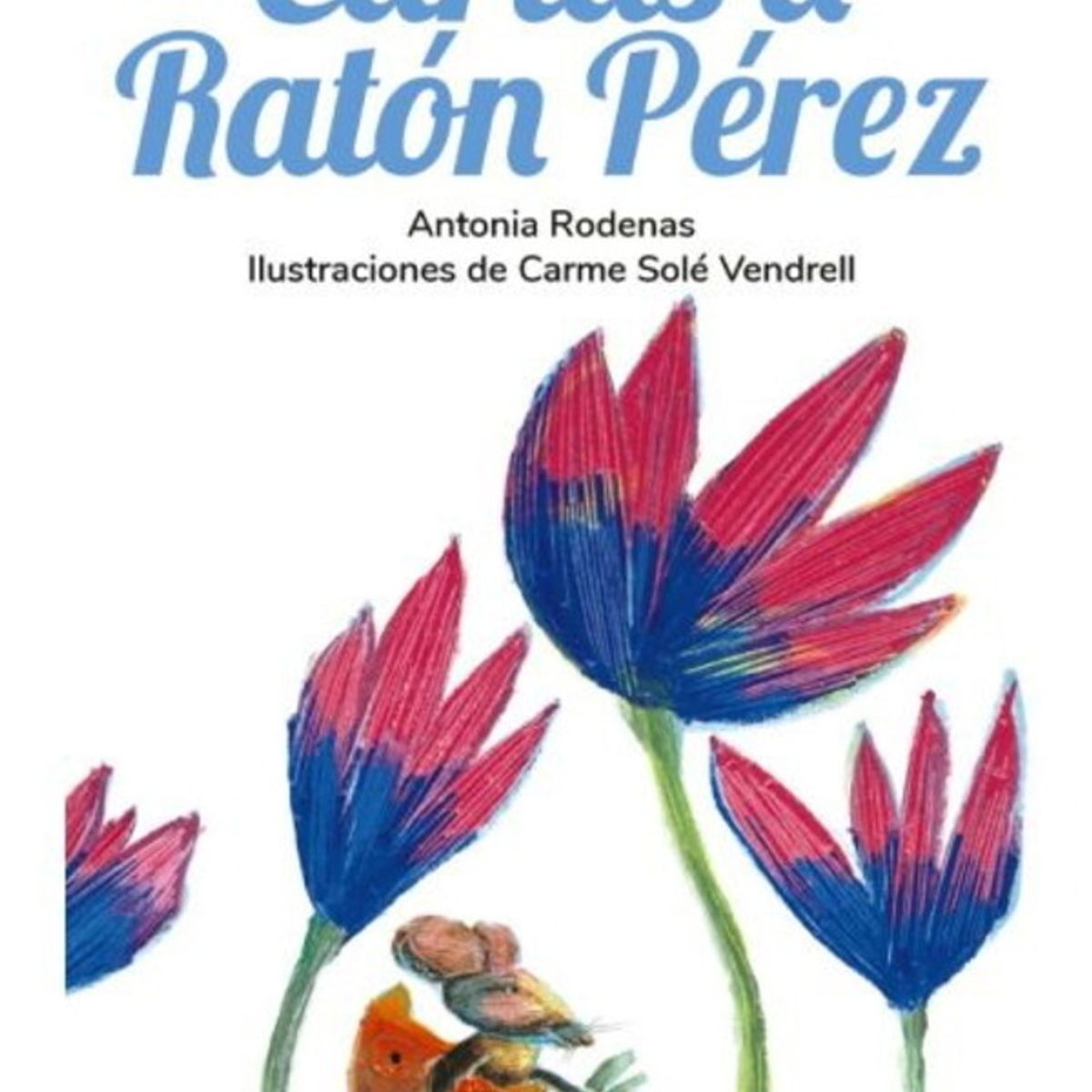 ANTARTICA LIBROS - Cartas A Raton Perez