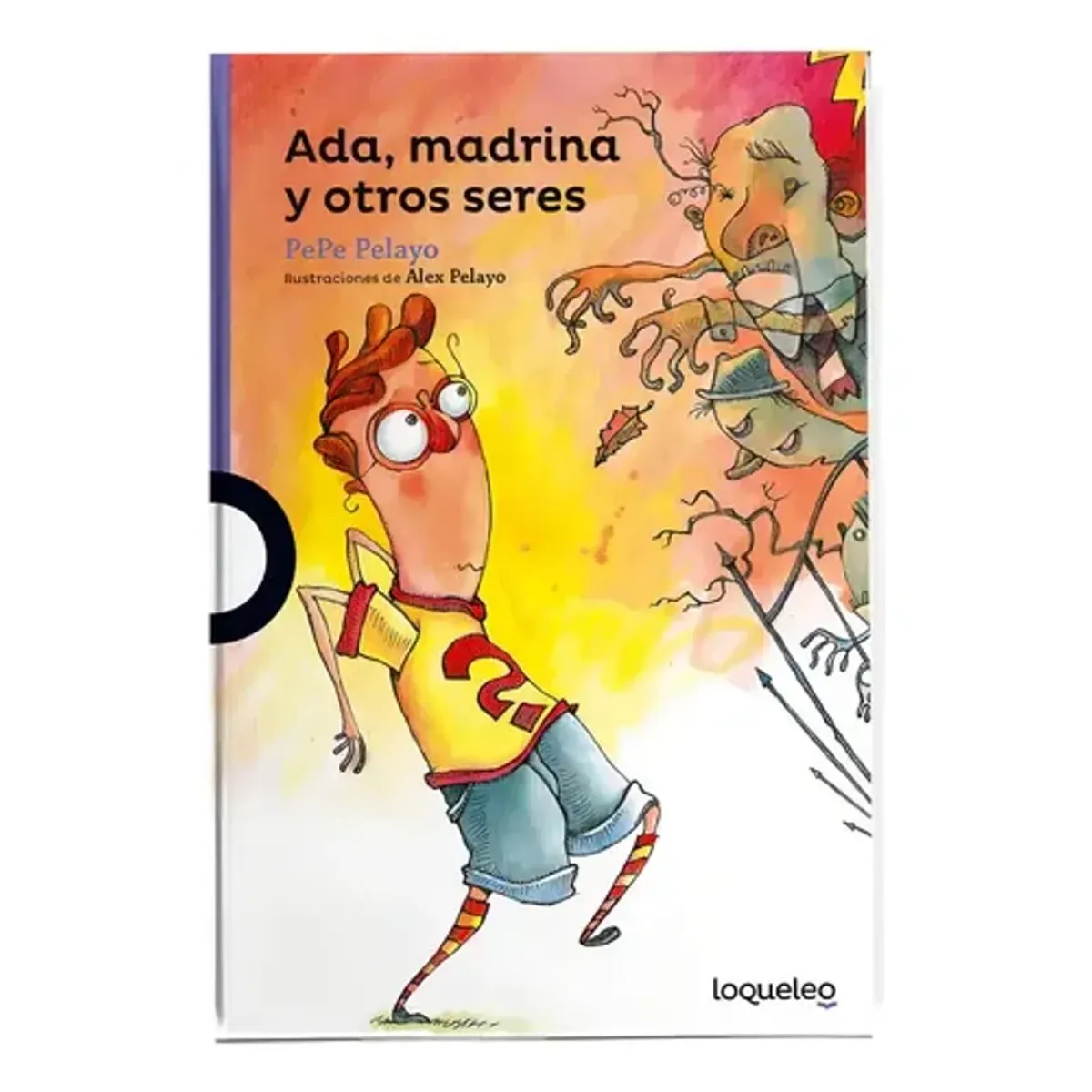 SANTILLANA - Ada, Madrina Y Otros Seres De Pepe Pelayo Editorial Loqueleo