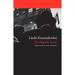 GENERICO - Libro Ha llegado Isaías - László Krasznahorkai