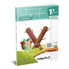 CALIGRAFIX - Caligrafia Vertical 1 Básico Segundo Semestre