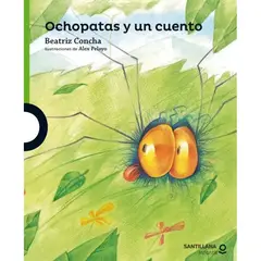SANTILLANA INFANTIL - Ochopatas Y Un Cuento tapa Dura Beatriz Concha