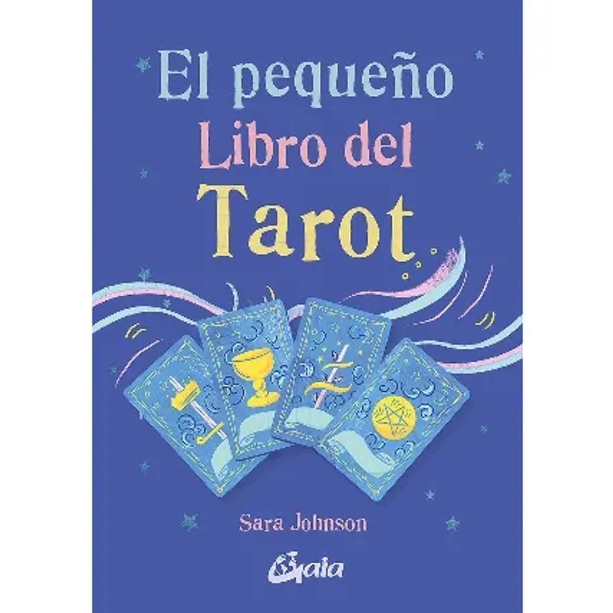 GAIA - EL PEQUEÑO LIBRO DEL TAROT