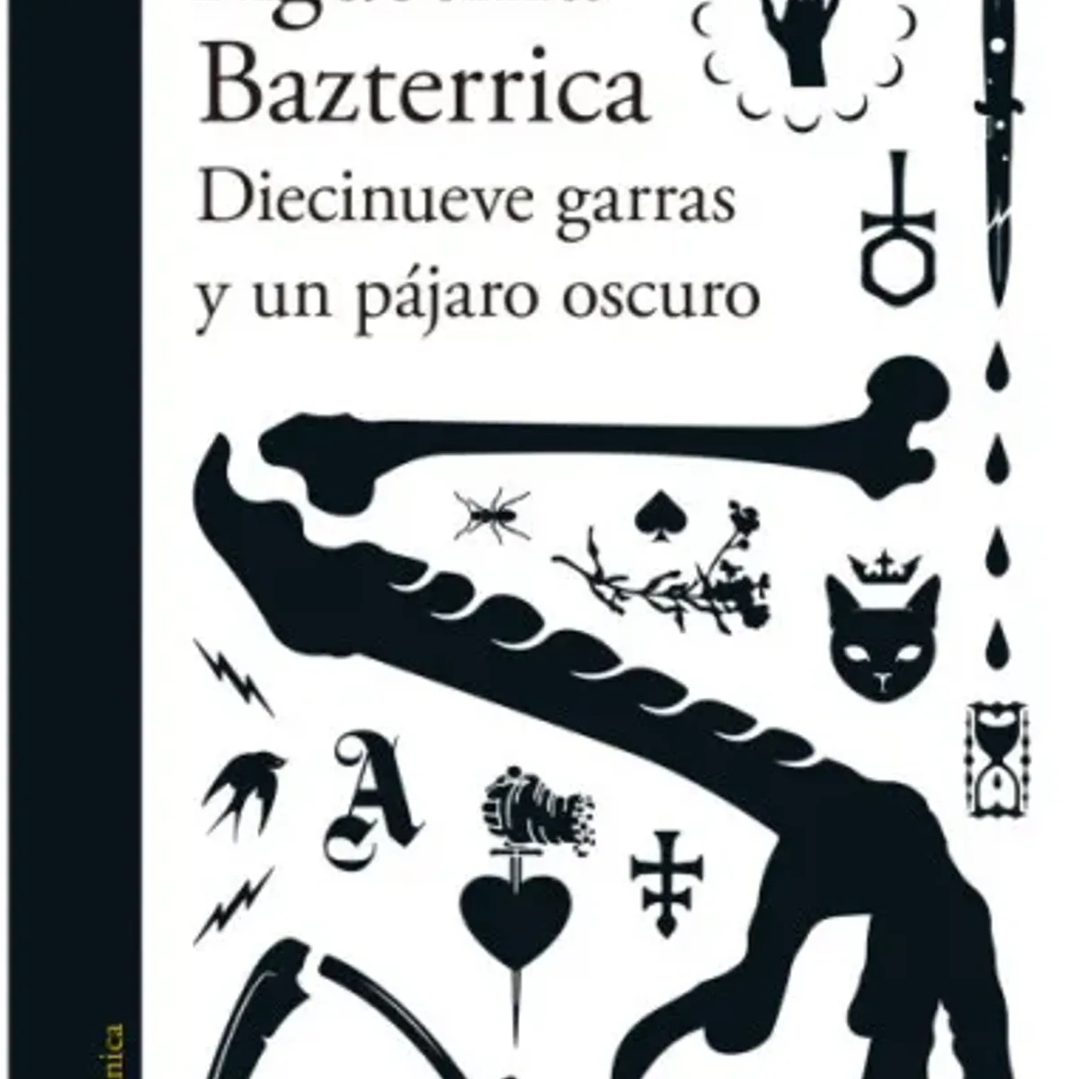 ALFAGUARA - DIECINUEVE GARRAS Y UN PAJARO OSCURO