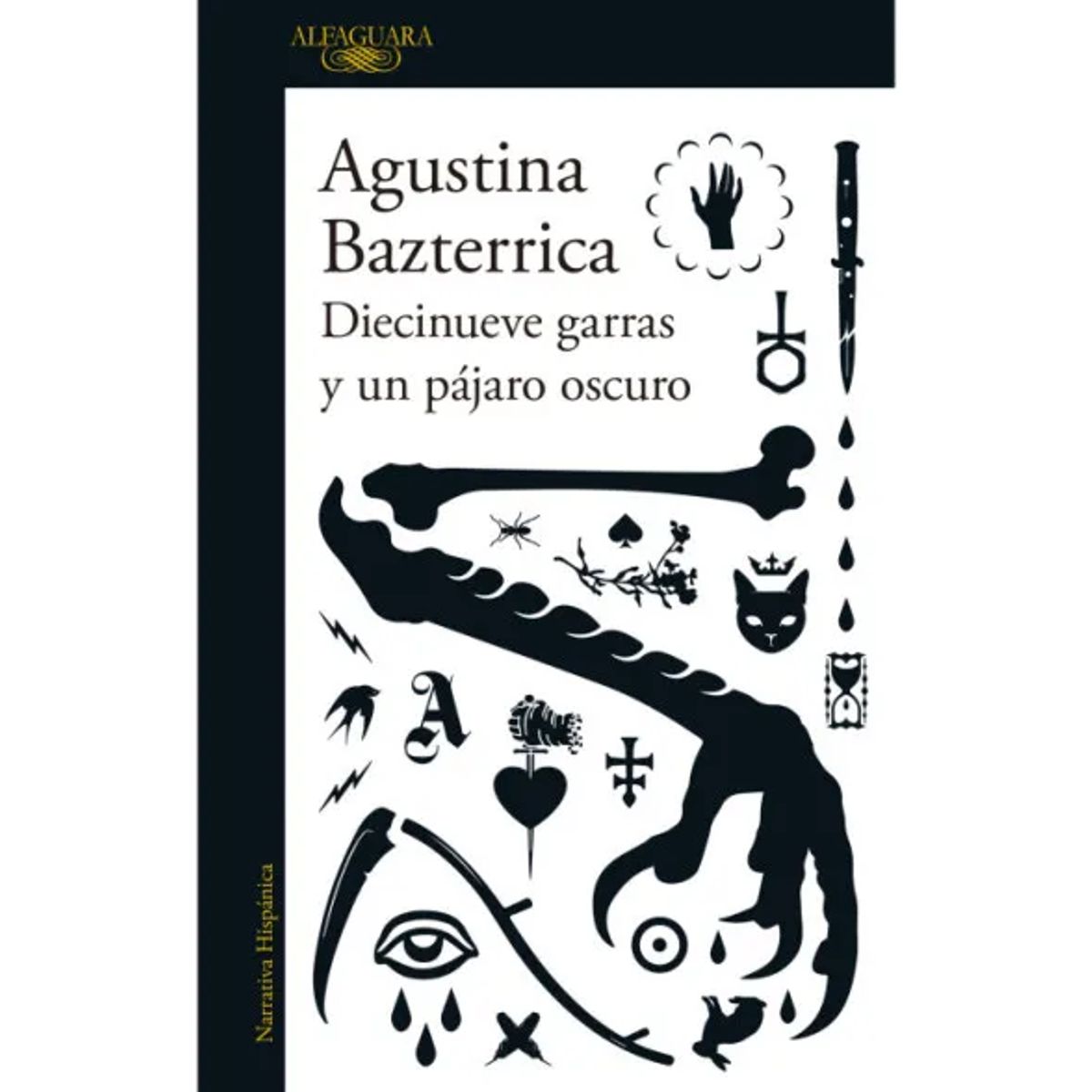 ALFAGUARA - DIECINUEVE GARRAS Y UN PAJARO OSCURO