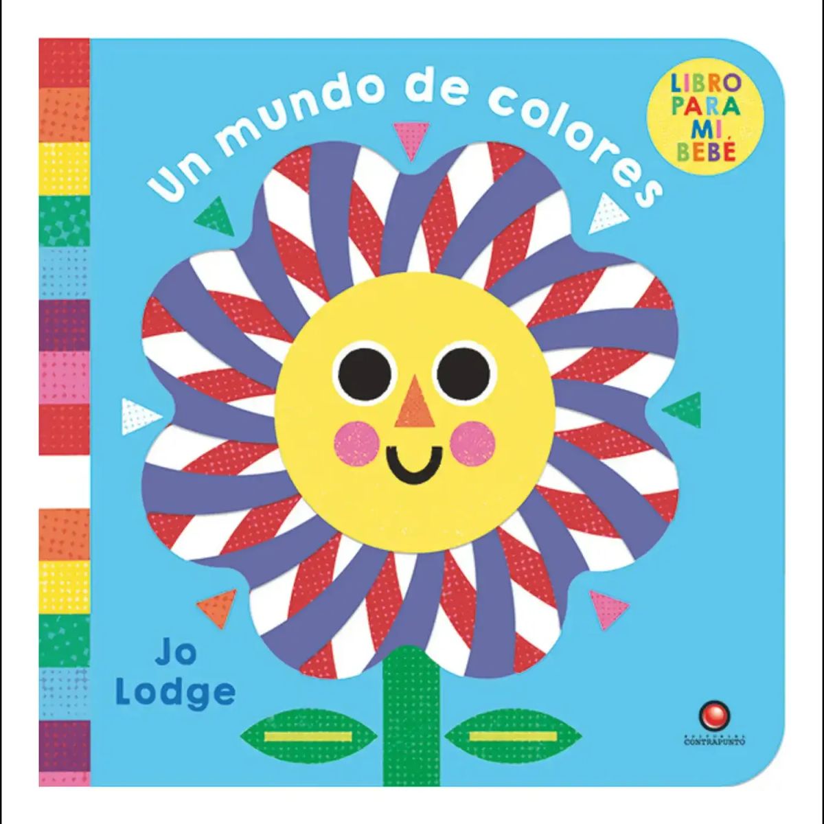 CONTRAPUNTO - Libro para mi bebe. UN MUNDO DE COLORES