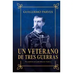 EDICIONES B - UN VETERANO DE TRES GUERRAS