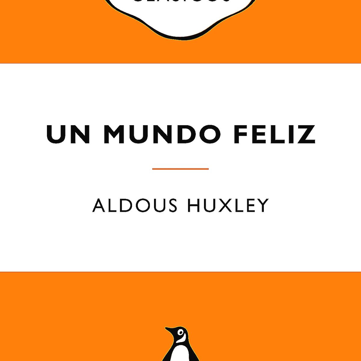 PENGUIN CLASICOS - Libro Un mundo feliz - Aldous Huxley