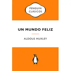 PENGUIN CLASICOS - Libro Un mundo feliz - Aldous Huxley