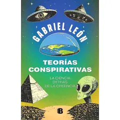 EDICIONES B - Libro Teorías conspirativas - Gabriel León