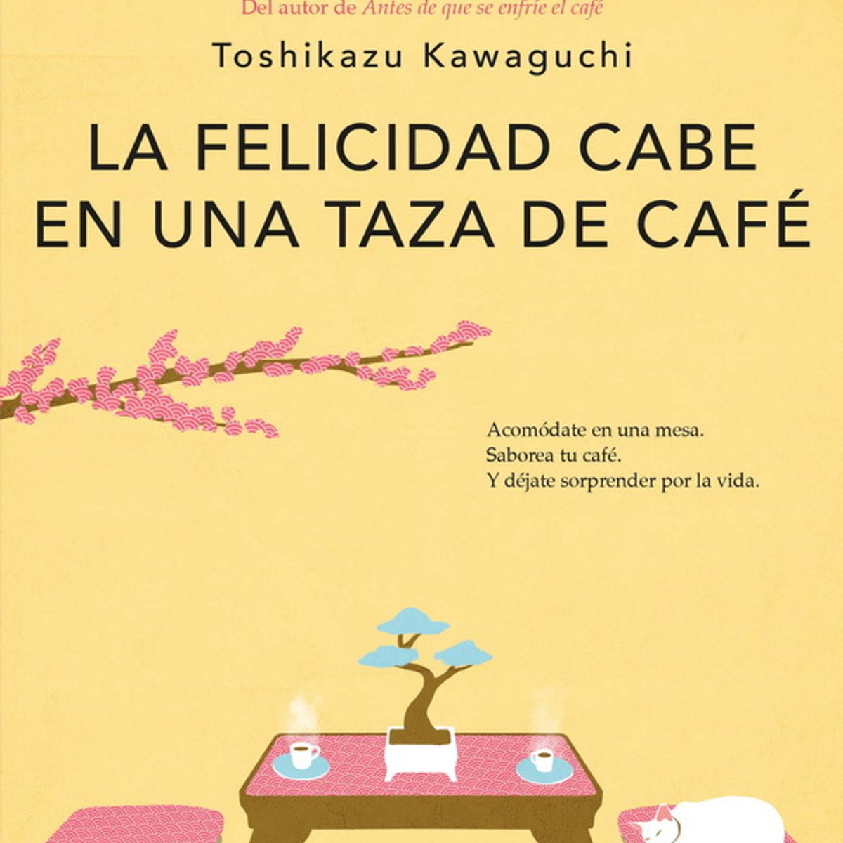 ANTARTICA LIBROS - La Felicidad Cabe En Una Taza De Cafe