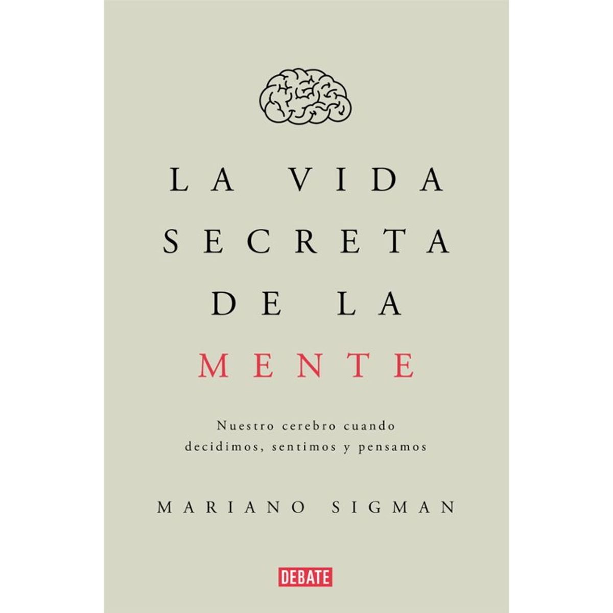 ANTARTICA LIBROS - La Vida Secreta De La Mente
