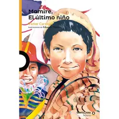 SANTILLANA - Mamire El Ultimo Niño Victor Carvajal
