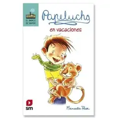 SM EDICIONES - Papelucho N°11 En Vacaciones Marcela Paz
