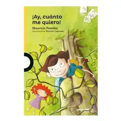 SANTILLANA INFANTIL - ¡ay, Cuanto Me Quiero De Mauricio Paredes Editorial Loqueleo Tapa Blanda