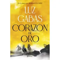 PLANETA - Libro Corazón De Oro De Luz Gabás Editorial