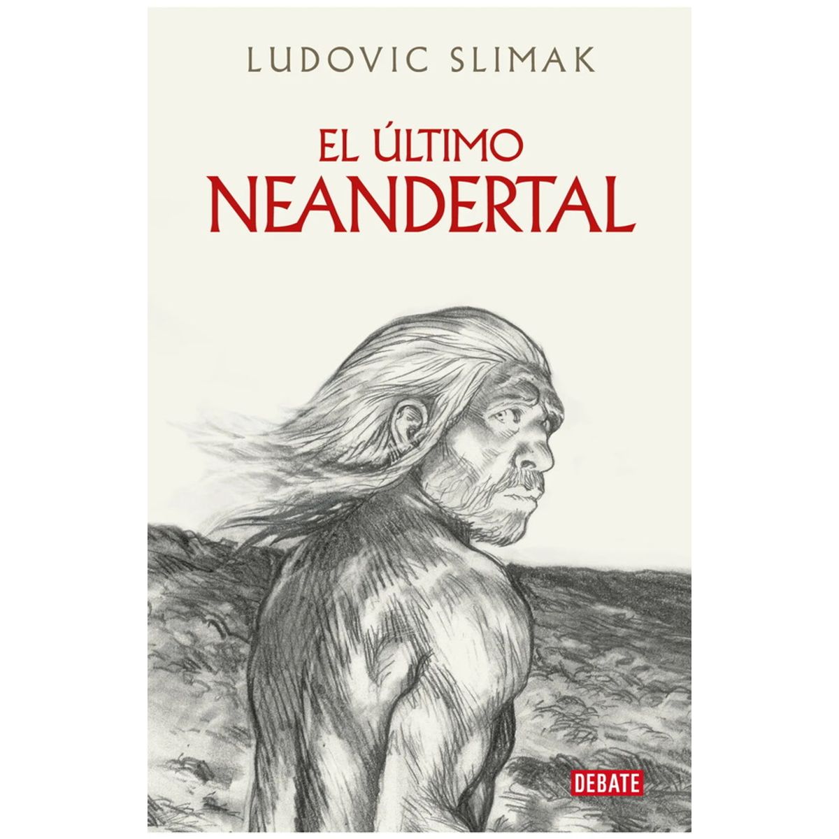 ANTARTICA LIBROS - El Ultimo Neandertal