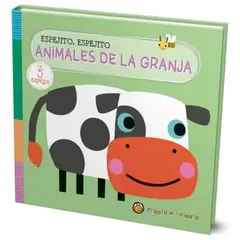 ANTARTICA LIBROS - Animales De La Granja. Espejito, Espejito