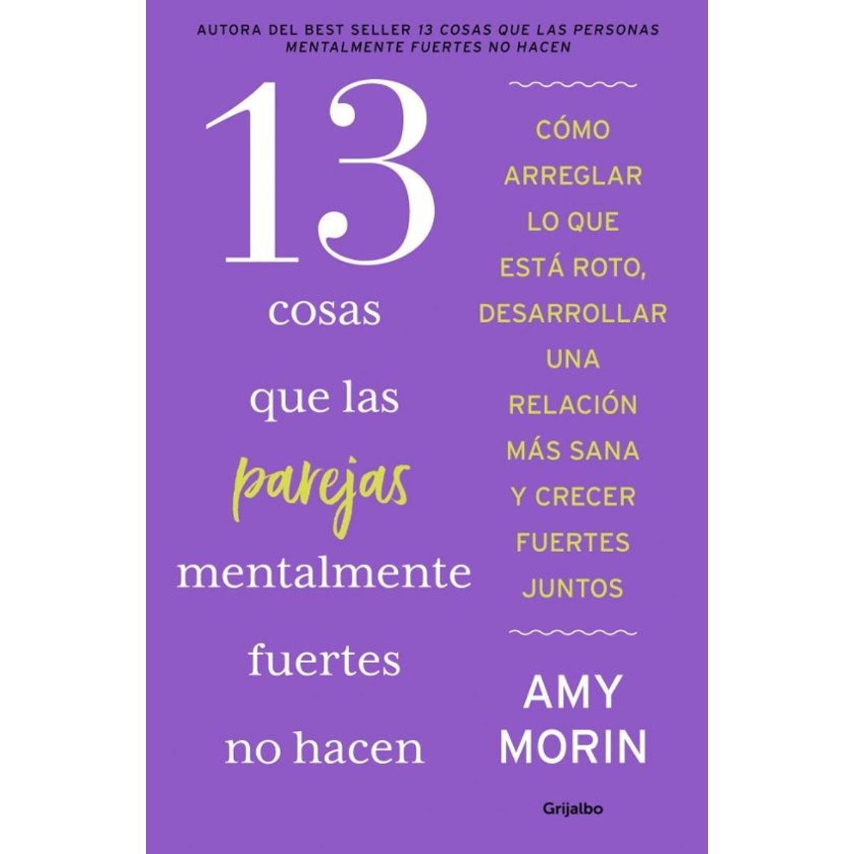 ANTARTICA LIBROS - 13 Cosas Que Las Parejas Mentalmente Fuerte No Hacen