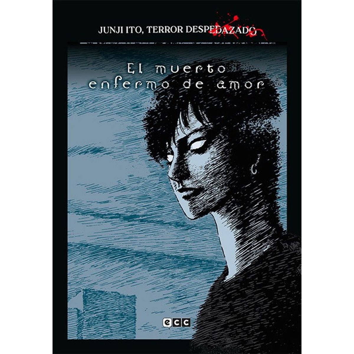 ANTARTICA LIBROS - Junji Ito Terror Despedazado 14 El Muerto Enfermo De Amor