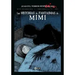 ANTARTICA LIBROS - Junji Ito Terror Despedazado 25 Las Historias De Fantasmas De Mimi