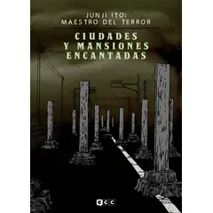 ANTARTICA LIBROS - Junji Ito Maestro Del Terror. Ciudades Y Mansiones Encantadas