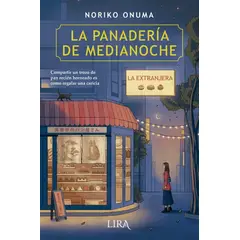 ANTARTICA LIBROS - La Panaderia De Medianoche. La Extranjera