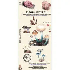 ANTARTICA LIBROS - Funga Austral. Visibles En La Patagonia De Argentina Y Chile