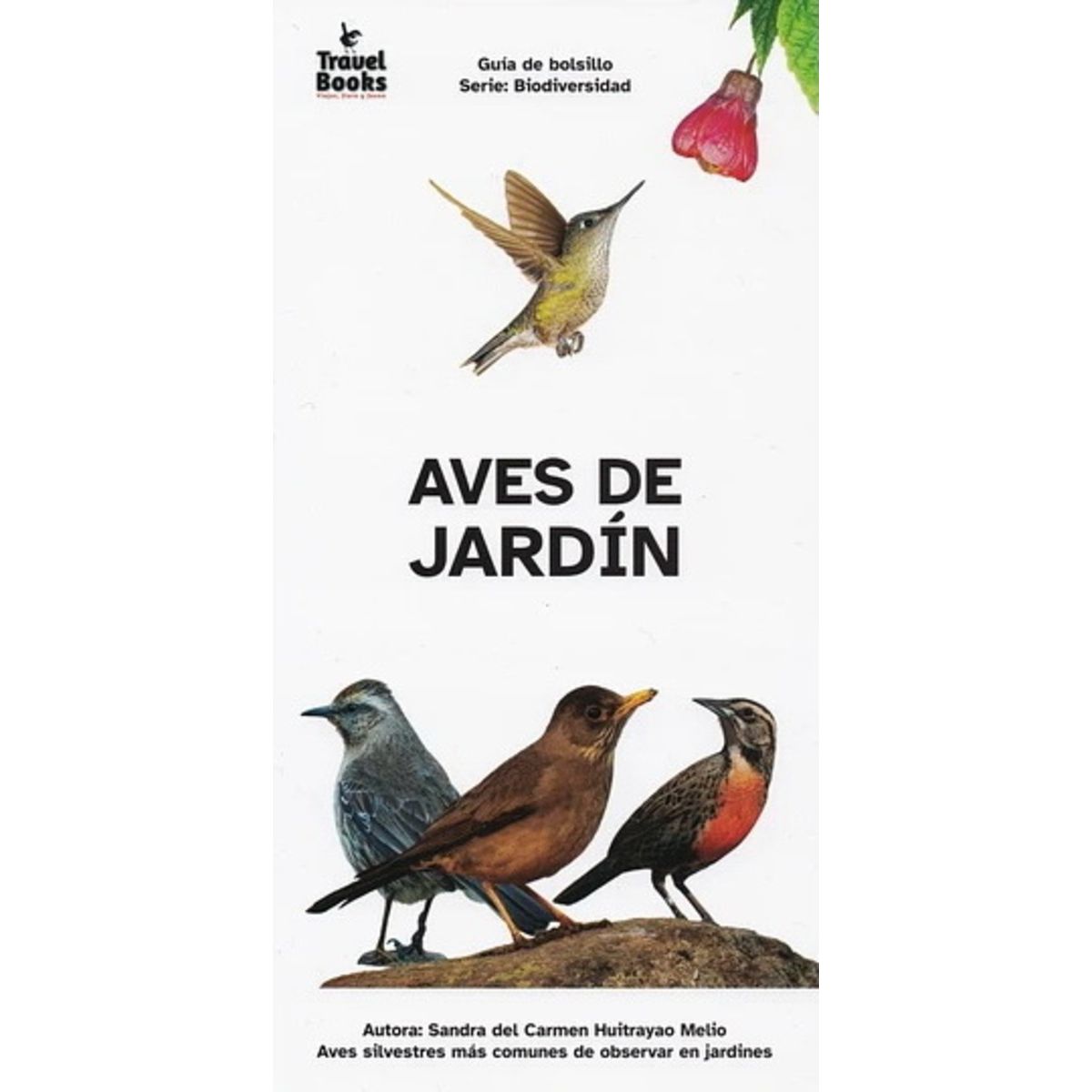 ANTARTICA LIBROS - Aves De Jardin. Guia De Bolsillo