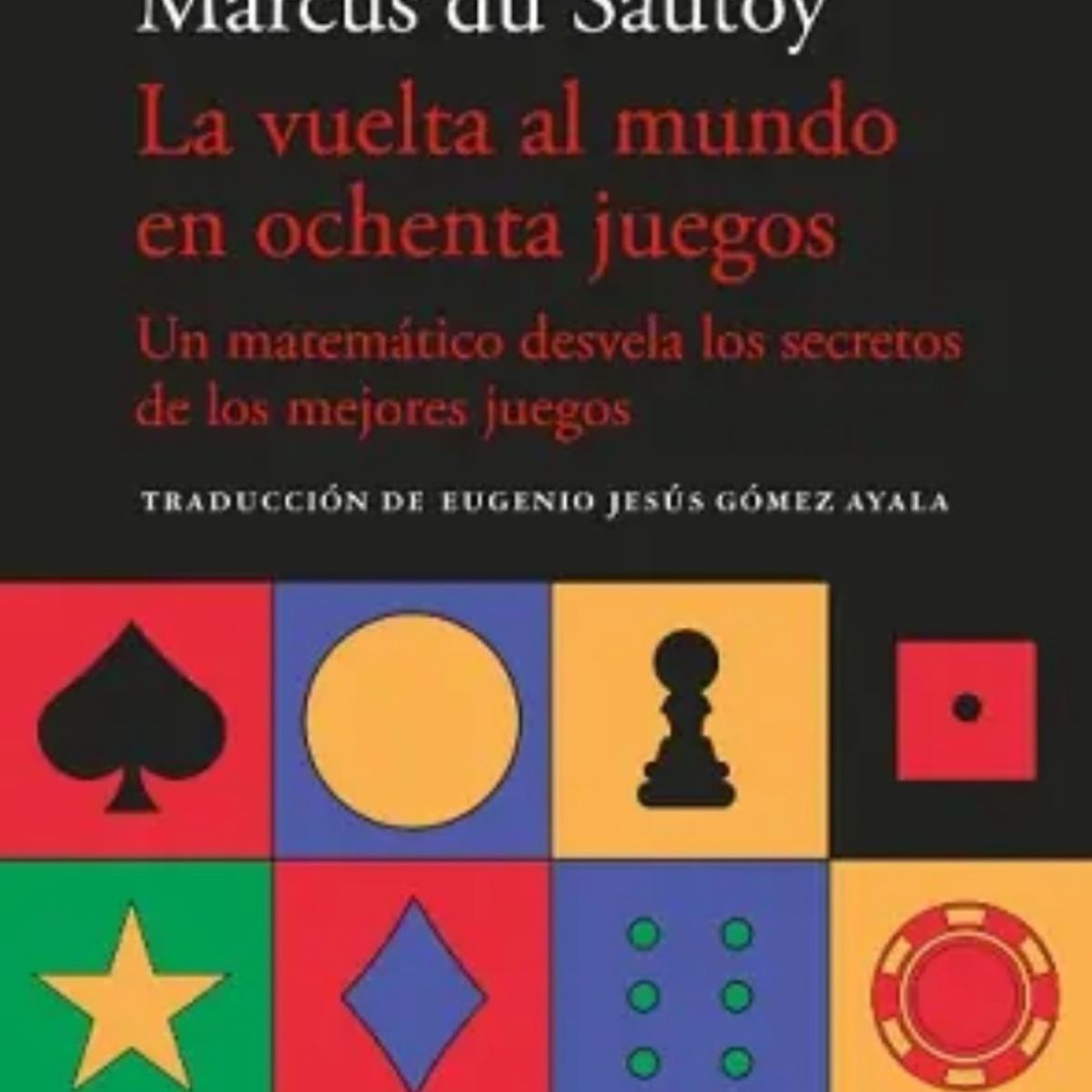 TOP10BOOKS - LIBRO La Vuelta Al Mundo En Ochenta Juegos - MARCUS DU SAUTOY