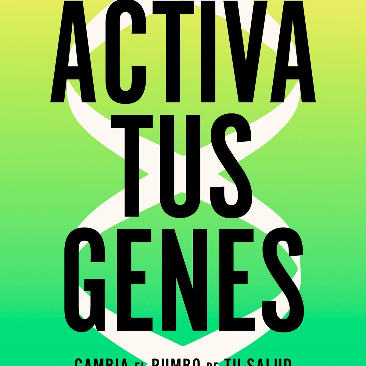 TOP10BOOKS - LIBRO Activa Tus Genes - ALEXANDRE OLMOS
