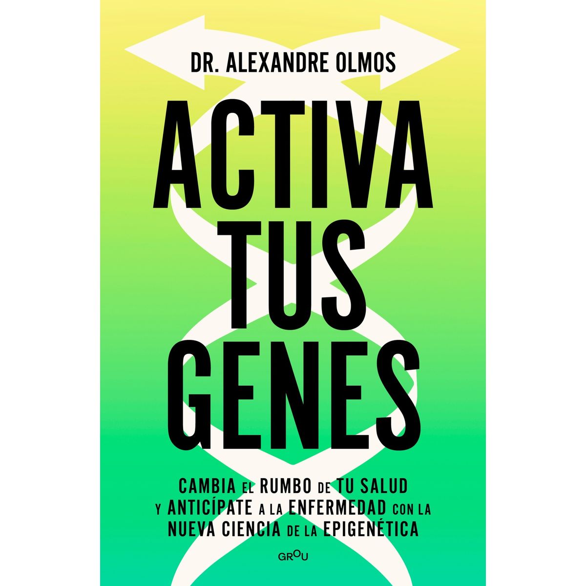 TOP10BOOKS - LIBRO Activa Tus Genes - ALEXANDRE OLMOS