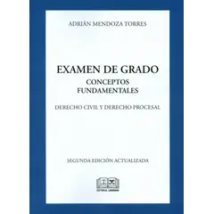 GENERICO - EXAMEN DE GRADO - CONCEPTOS FUNDAMENTALES - DERECHO CIVIL Y DERECHO PROCESAL - 2° EDICIÓN