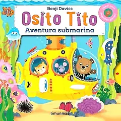 TIMUNMAS - Libro Osito Tito. Aventura submarina - Benji Davies