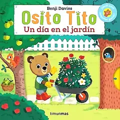 TIMUNMAS - Libro Osito Tito. Un día en el jardín - Benji Davies