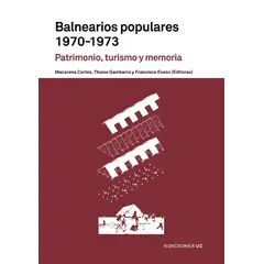 TOP10BOOKS - LIBRO Balnearios Populares - MACARENA CORTÉS, THAISE GAMBARRA, FRANCISCA EVANS