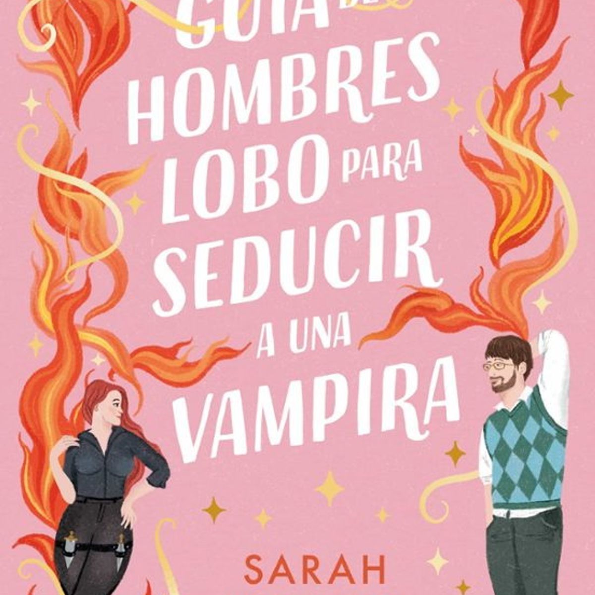 ANTARTICA LIBROS - Guia De Hombres Lobo Para Seducir A Una Vampira