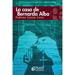 PLUTON EDICIONES - La casa de Bernarda Alba - Federico García Lorca