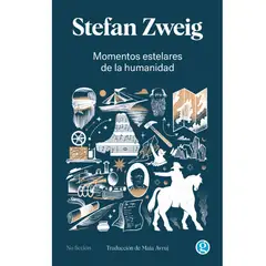 EDICIONES GODOT - MOMENTOS ESTELARES DE LA HUMANIDAD STEFAN ZWEIG