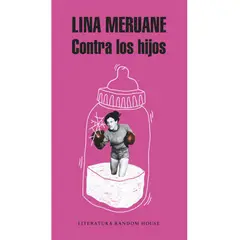LITERATURA RANDOM HOUSE - Contra Los Hijos