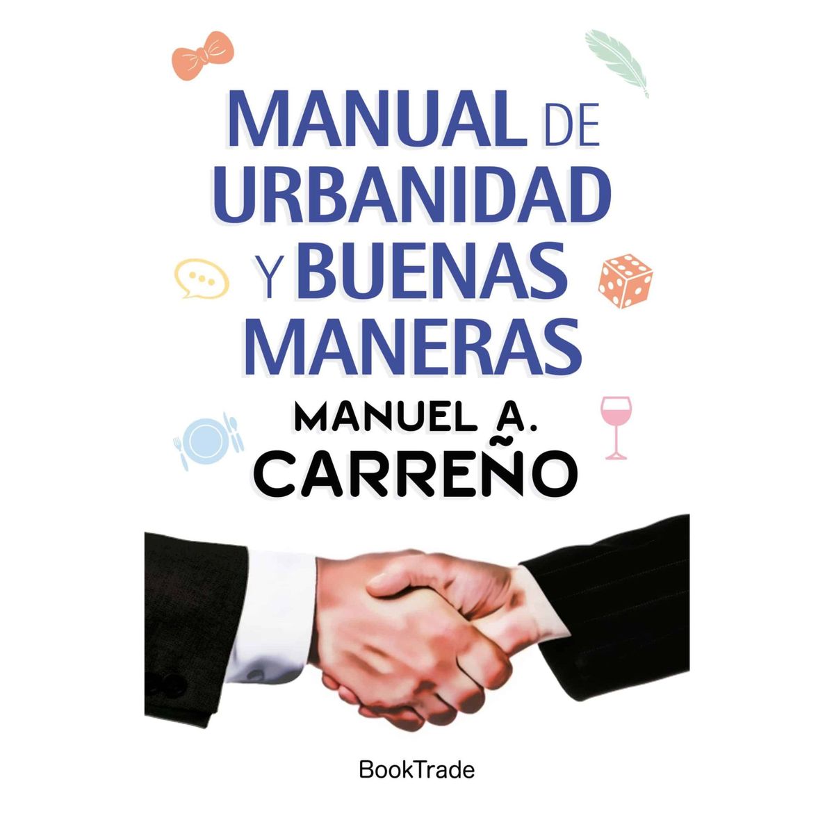 BOOKTRADE - Manual de urbanidad y buenas maneras - Manuel A. Carreño