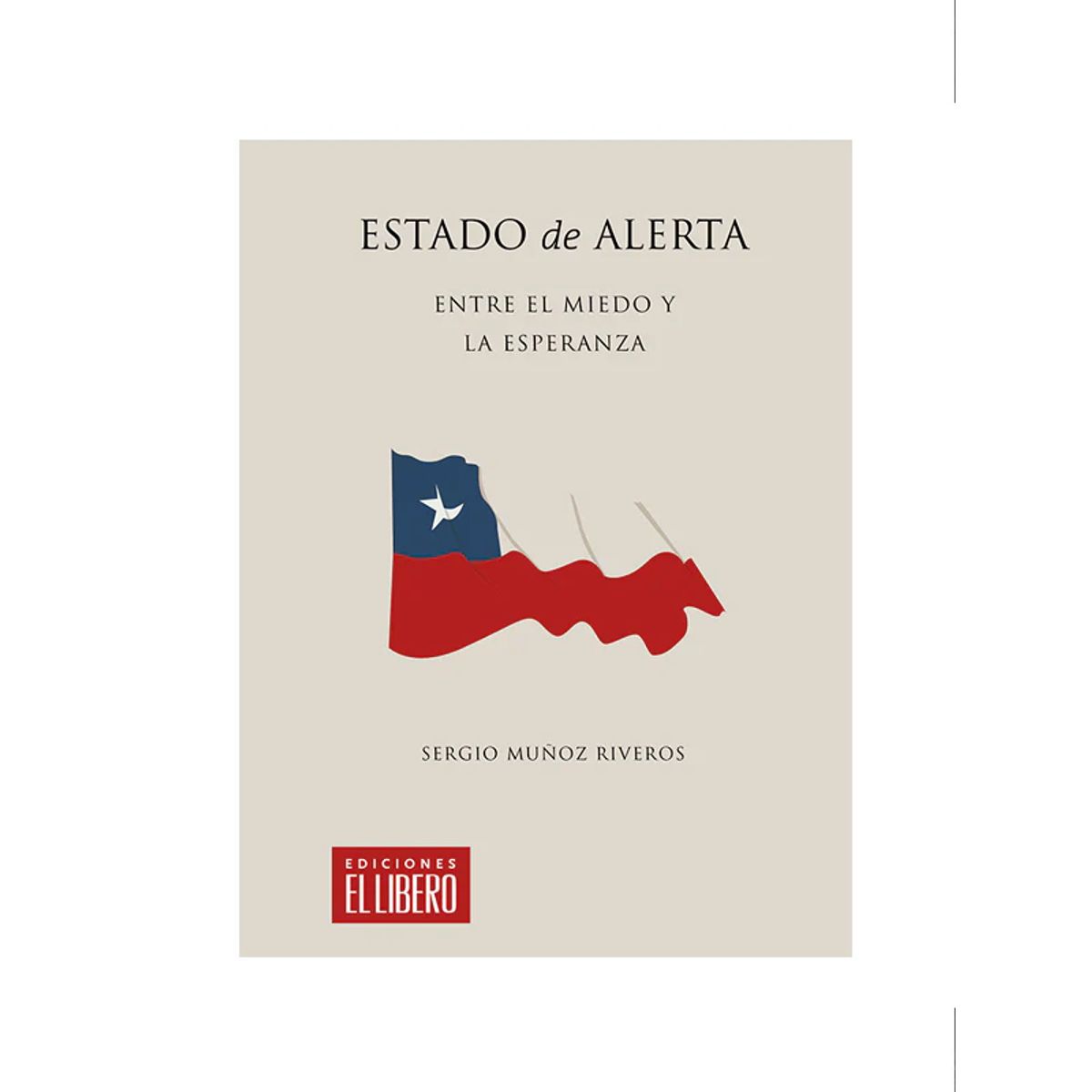 EL LIBERO - Estado de Alerta. Entre el miedo y la esperanza