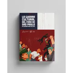 ENTRE ZORROS Y ERIZOS - Guerra cultural del Foro de Sao Paulo