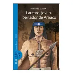 DISCOS A&D - Alegría, Fernando. Lautaro, joven libertador de Arauco novela histórica