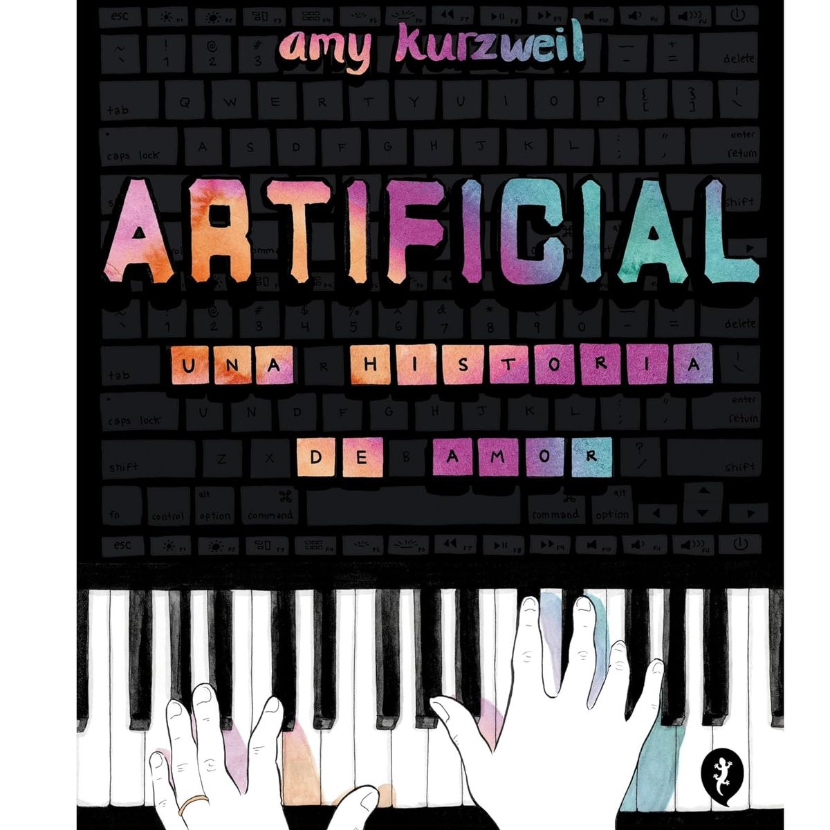 SALAMANDRA - ARTIFICIAL UNA HISTORIA DE AMOR  AMY KURZWEIL