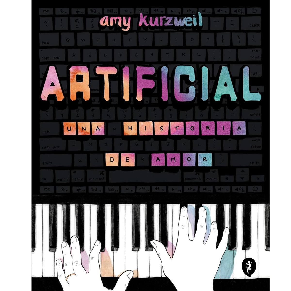 SALAMANDRA - ARTIFICIAL UNA HISTORIA DE AMOR  AMY KURZWEIL