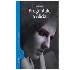 DISCOS A&D - Anónimo. Pregúntale a Alicia Novela juvenil