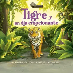 LATINBOOKS - Libro Aventuras De La Naturaleza -Tigre Y Un Día Emocionante