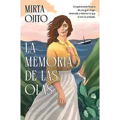 ESPASA - Libro La memoria de las olas - Mirta Ojito